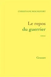 Book cover of Le repos du guerrier by Christiane Rochefort