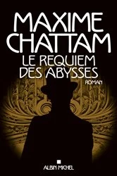 Book cover of Le Requiem des abysses by Maxime Chattam