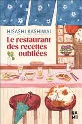Book cover of Le restaurant des recettes oubliées by Hisahi Kashiwai