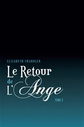 Book cover of Le Retour de l'ange 1 by Elizabeth Chandler