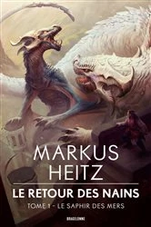 Book cover of Le Retour des Nains, T1 : Le Saphir des mers by Markus Heitz