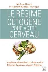 Book cover of Le régime cétogène pour votre cerveau by Bernard Aranda