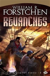 Book cover of Le Régiment perdu, T3 : Revanches by William R. Forstchen