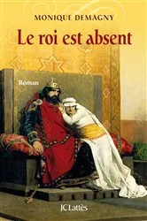 Book cover of Le roi est absent by Monique Demagny