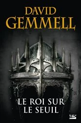 Book cover of Le Roi sur le Seuil by David Gemmell