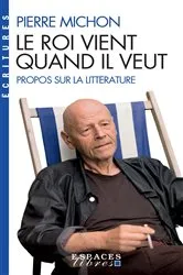 Book cover of Le Roi vient quand il veut by Pierre Michon