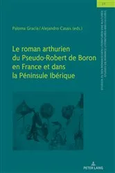 Book cover of Le roman arthurien du Pseudo-Robert de Boron en France et dans la Péninsule Ibérique by Christian von Tschilschke