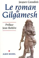 Book cover of Le Roman de Gilgamesh by Jacques Cassabois