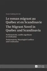 Book cover of Le roman migrant au Québec et en Scandinavie- The Migrant Novel in Quebec and Scandinavia by Svante Lindberg