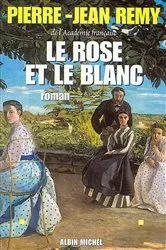 Book cover of Le Rose et le Blanc by Pierre-Jean Remy