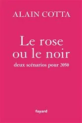 Book cover of Le rose ou le noir by Alain Cotta