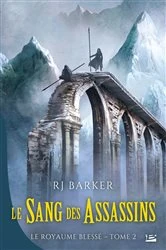 Book cover of Le Royaume blessé, T2 : Le Sang des assassins by RJ Barker