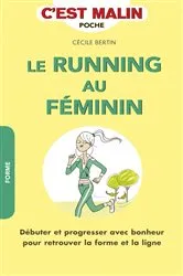 Book cover of Le running au féminin, c'est malin by Cécile Bertin
