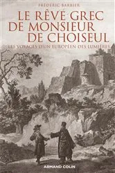 Book cover of Le rêve grec de Monsieur de Choiseul by Frédéric Barbier