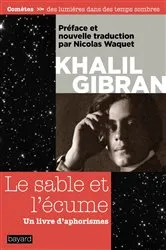 Book cover of Le sable et l'écume - un livre d'aphorismes by Khalil Gibran