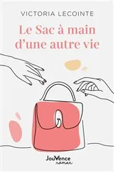 Book cover of Le sac à main d'une autre vie by Victoria Lecointe