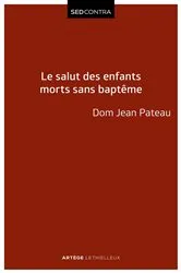 Book cover of Le salut des enfants morts sans baptême by Dom Jean Pateau