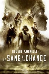 Book cover of Le Sang et la Chance by Hélène P. Mérelle