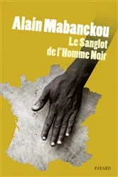 Book cover of Le sanglot de l'homme noir by Alain Mabanckou