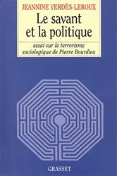 Book cover of Le savant et la politique by Jeannine Verdès-Leroux