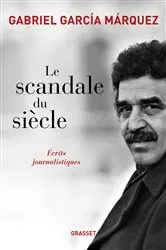 Book cover of Le scandale du siècle by Gabriel García Márquez