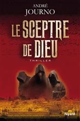 Book cover of Le sceptre de Dieu by André Journo