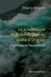 Book cover of Le scientifique et le théologien en quête d'Origine by Thierry Magnin