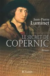 Book cover of Le secret de Copernic Les bâtisseurs du ciel, Tome 1 by Jean-Pierre Luminet
