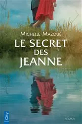 Book cover of Le secret des Jeanne by Michelle Mazoué