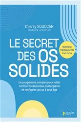 Book cover of Le secret des os solides by Thierry Souccar