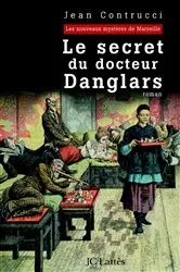Book cover of Le secret du docteur Danglars by Jean Contrucci