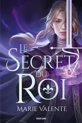 Book cover of Le Secret du Roi by Marie Valente