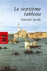 Book cover of Le septième tableau by Vincent Jacob