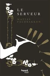 Book cover of Le serveur by Matias Faldbakken
