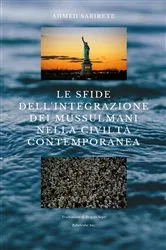 Book cover of Le sfide dell'integrazione dei mussulmani nella civiltà contemporanea by Ahmed Sarirete