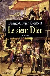 Book cover of Le Sieur Dieu by Franz-Olivier Giesbert