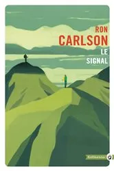 Book cover of Le signal by Ron Carlson