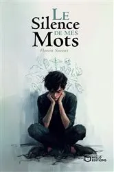 Book cover of Le Silence de mes mots by Florent Sausset