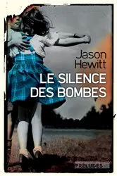 Book cover of Le Silence des bombes by Jason Hewitt