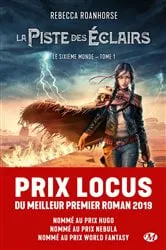 Book cover of Le Sixième Monde, T1 : La Piste des éclairs by Rebecca Roanhorse