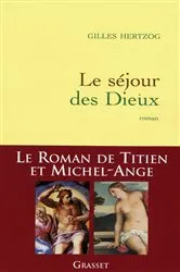 Book cover of Le séjour des Dieux by Gilles Hertzog