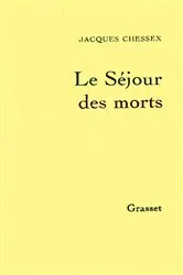 Book cover of Le séjour des morts by Jacques Chessex