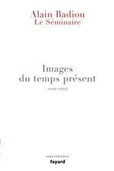 Book cover of Le Séminaire - Images du temps présent by Alain Badiou