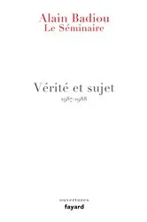 Book cover of Le Séminaire - Vérité et sujet by Alain Badiou