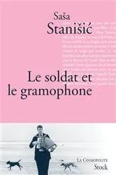 Book cover of Le soldat et le gramophone by Sasa Stanisic