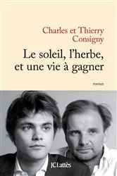 Book cover of Le soleil, l'herbe et une vie à gagner by Unknown