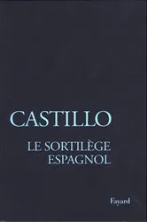Book cover of Le Sortilège espagnol by Michel Del Castillo