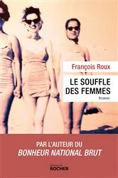 Book cover of Le Souffle des femmes by François Roux