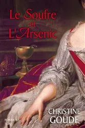 Book cover of Le Soufre et l'Arsenic by Christine Goude