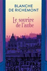 Book cover of Le sourire de l'aube by Blanche de Richemont